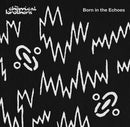 The Chemical Brothers Born in the Echoes (Vinyl/Record)  Famous Rock Shop. 517 Hunter Street Newcastle, 2300 NSW Australia