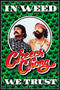 Cheech and Chong In Weed We Trust Poster