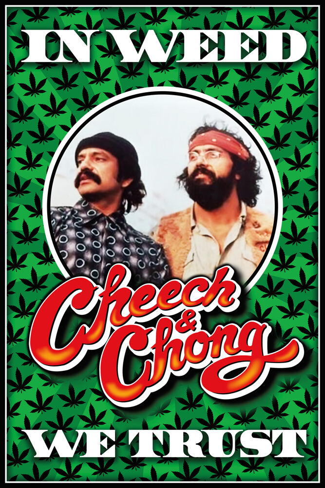 Cheech and Chong In Weed We Trust Poster