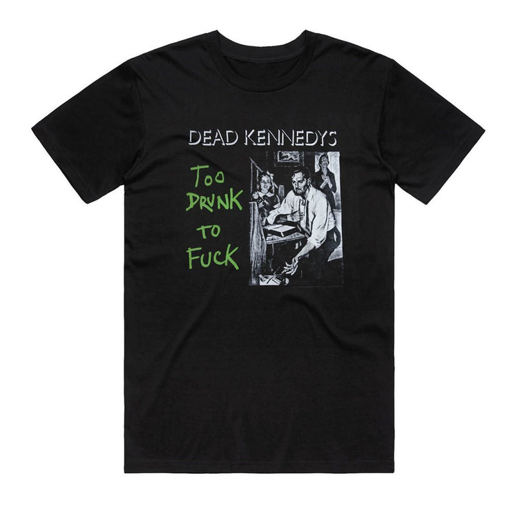 Dead Kennedys Too Drunk Unisex T-Shirt