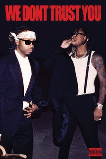 Future And Metro Boomin We Don’t Trust You Album Cover Poster