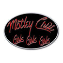 Motley Crue Girls, Girls, Girls Pin Badge