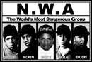 Black and white poster of N.W.A with member names and 'The World's Most Dangerous Group' text.