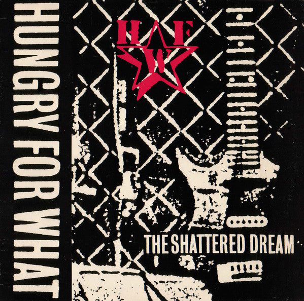Hungry For What - The Shattered Dream Vinyl Famous Rock Shop 517 Hunter Street Newcastle 2300 NSW Australia