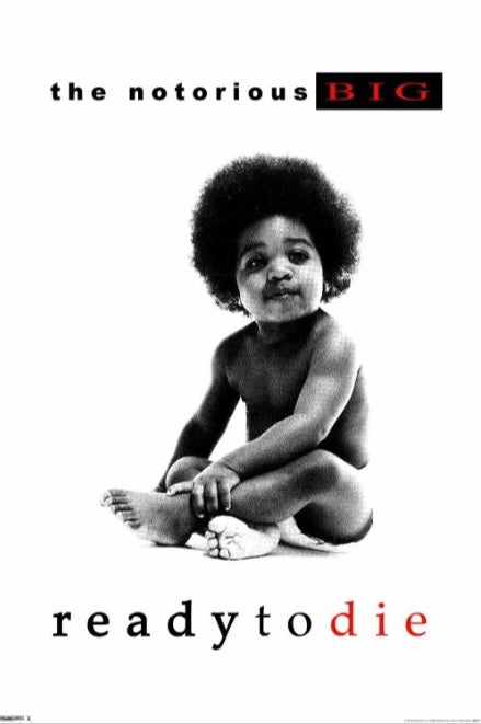 Notorious Big Ready To Die Poster