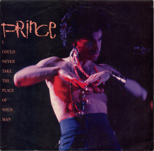 Prince - I Could Never Take The Place Of Your Man Vinyl   Famous Rock Shop 517 Hunter Street Newcastle 2300 NSW Australia