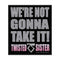 Twisted Sister We're Not Gonna Take It Sew On Patch Famousrockshop