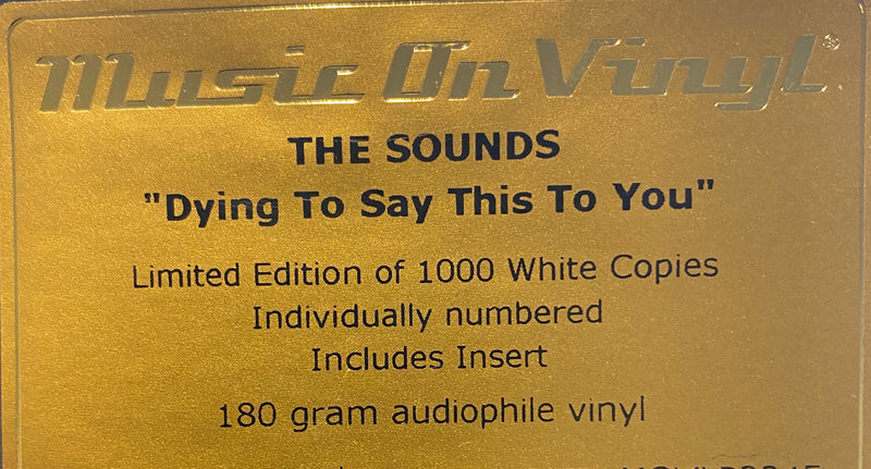 The Sounds dying to say this to you Limited Edition of 1000 White Vinyl LP